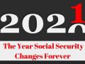When Social Security Changes Forever When Social Security Changes Forever