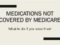 Medications Not Covered by Medicare