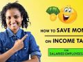 How to Save Money on Income Tax